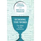 Echoing The Word by Paula Gooder and Michael Perham